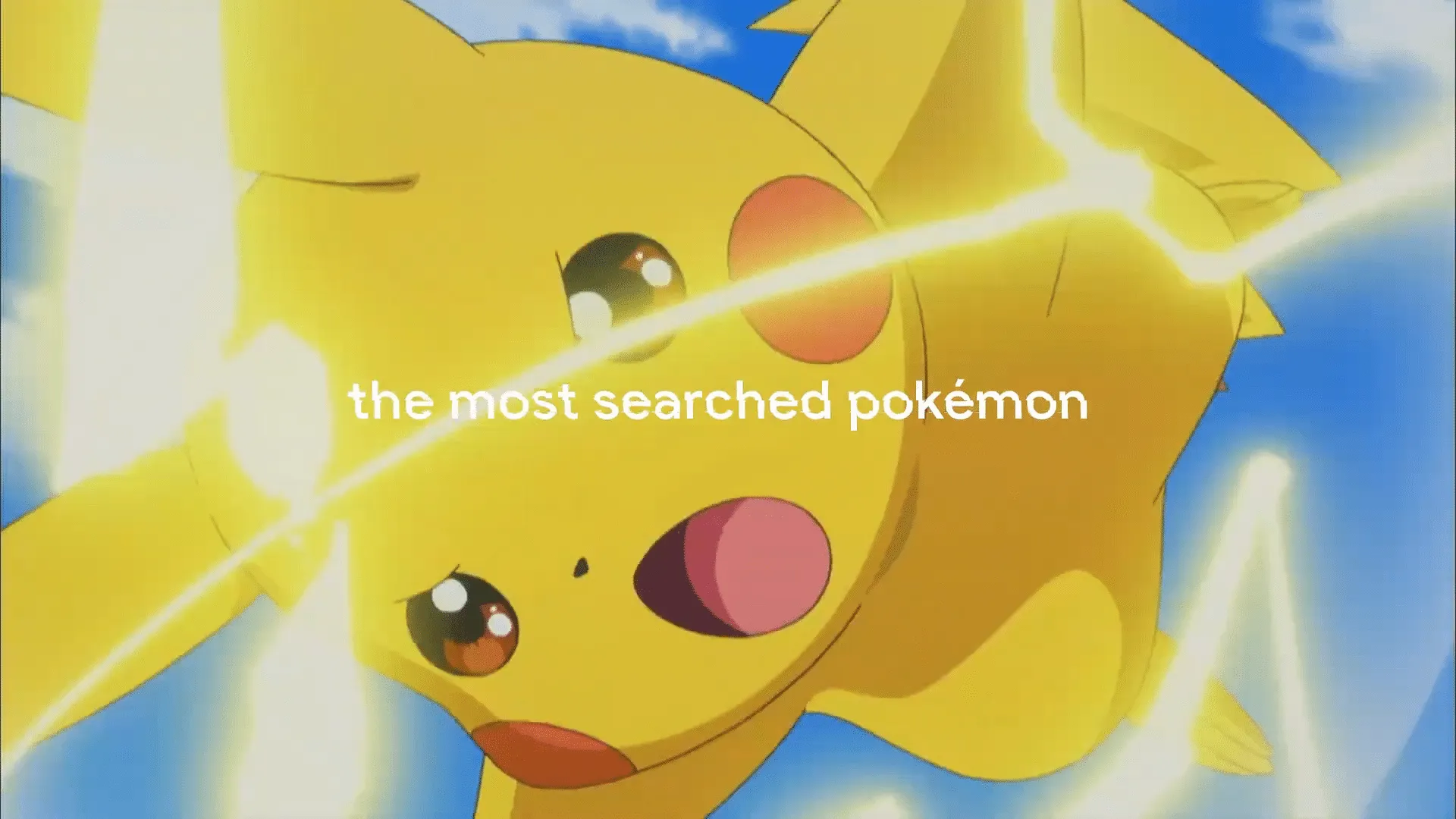 The most searched Pokémon: Pikachu  