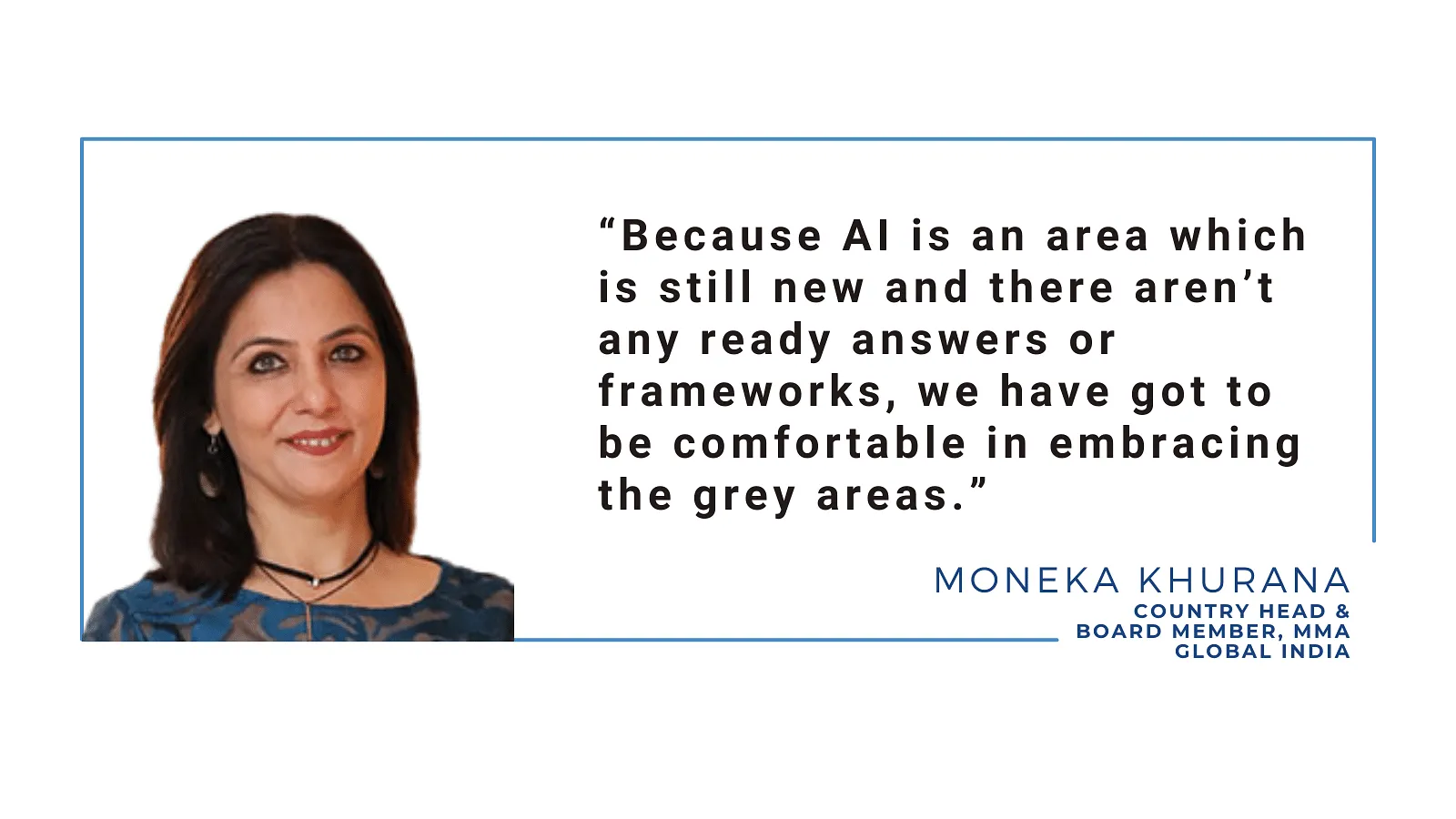 Moneka Khurana, Country Head and Board Member, MMA Global  