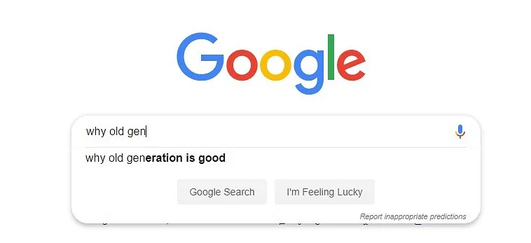 Autosuggestions: Why old Gen  