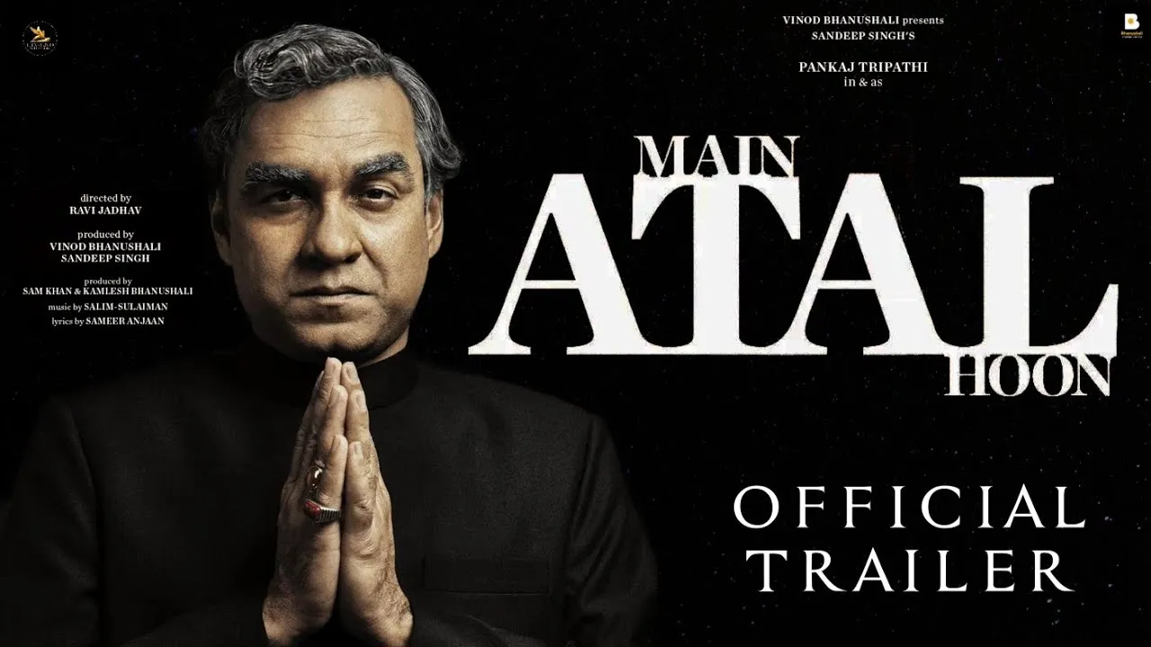 MAIN ATAL HOON Official First look teaser | Atal Bihari Vajpayee | MAIN ATAL HOON movie trailer - YouTube