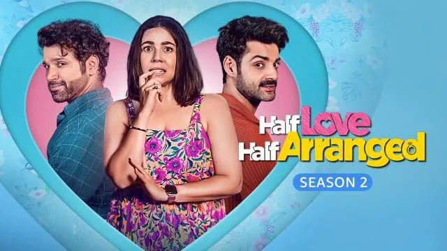 Half Love Half Arranged Season 2