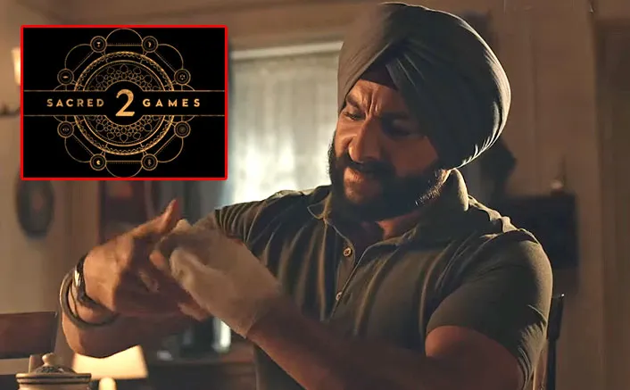 Sacred Games Season 2 New Teaser: Saif Ali Khan's Sartaj Singh Has One  Question For You All!