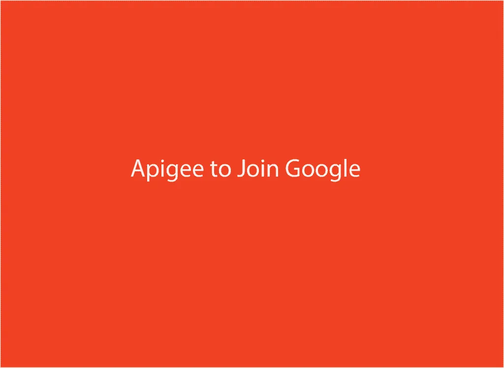 CIOL Google to acquire Apigee