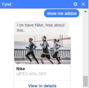 Fynd chatbots recognize user behavior, and suggest smart alternatives if what the customer has asked for is out of stock. 