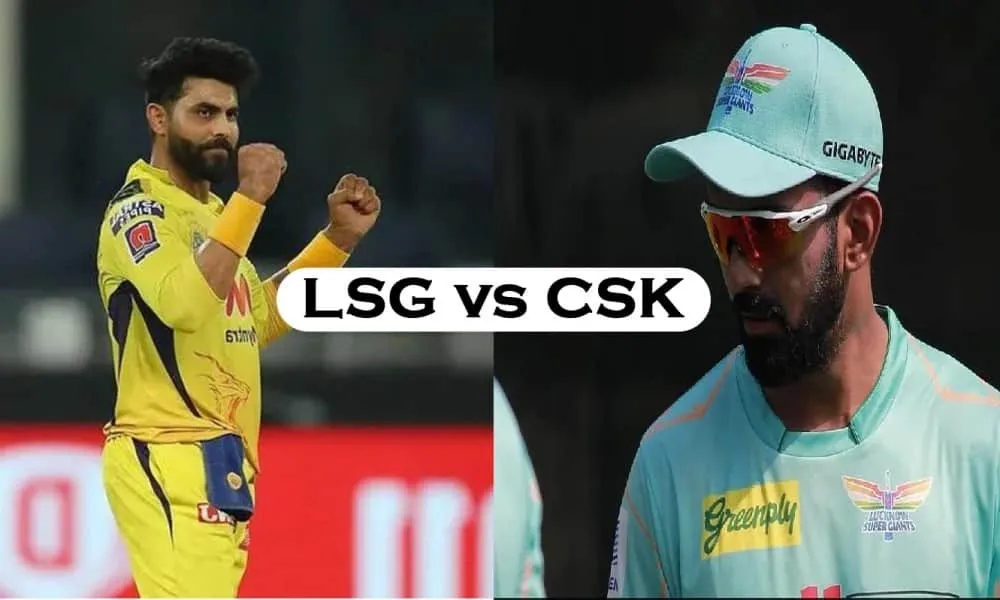 LSG vs CSK 2022
