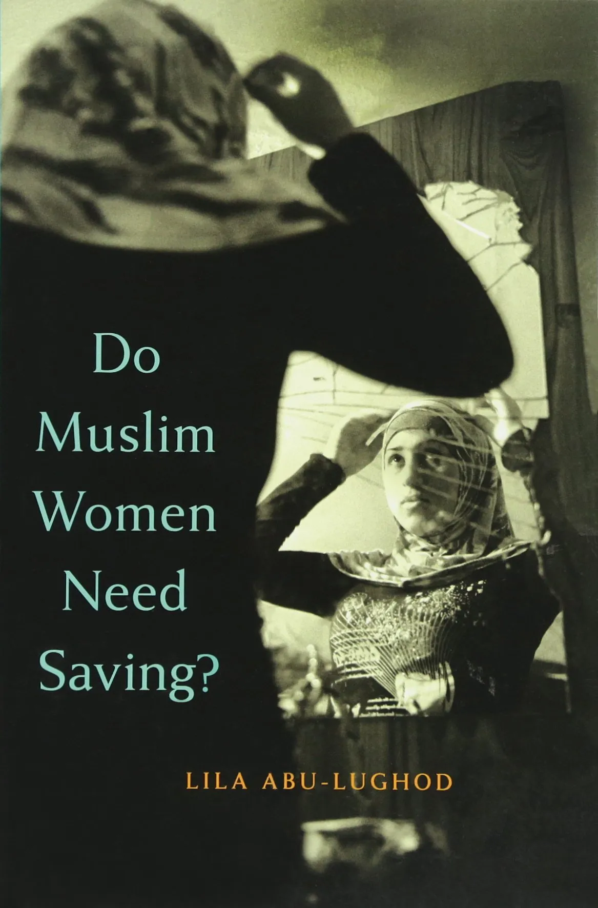 Do Muslim Women Need Saving? : Abu–lughod, Lila: Amazon.in: Books