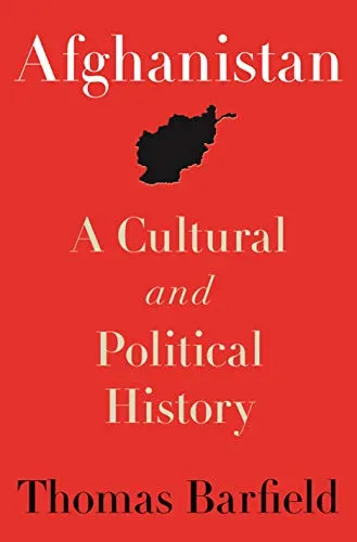 Afghanistan: A Cultural and Political History (Princeton Studies in Muslim  Politics Book 36) eBook : Barfield, Thomas: Amazon.in: Kindle Store