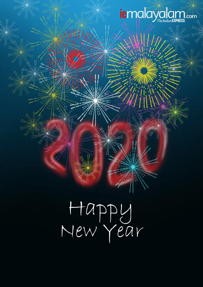 happy new year, ന്യൂഇയർ, happy new year 2019, പുതുവത്സര ആശംസകൾ, happy new year images, പുതുവത്സരാശംസകൾ, new year advance wishes, new year advance wishes images, ഹാപ്പി ന്യൂഇയർ, new year advance wishes quotes, new year advance wishes status, happy new year advance wishes, ie malayalam, ഐഇ മലയാളം