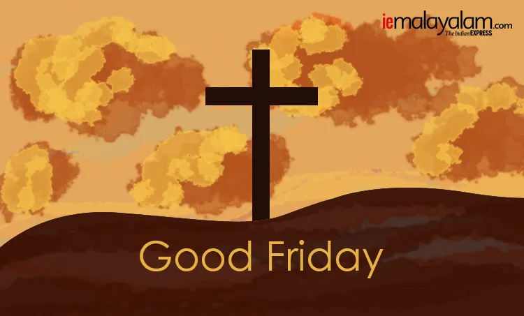 good friday, ദുഃഖവെളളി, good friday quotes, good friday images, ദുഃഖവെളളി സന്ദേശം, good friday messages, happy good friday, happy good friday images, good friday 2020, happy good friday 2020, happy good friday sms, happy good friday wallpaper, happy good friday status, good friday images, good friday wishes, happy good friday messages, good friday sms, good friday quotes, happy good friday status, good friday status, happy good friday photos, ie malayalam, ഐഇ മലയാളം, good friday, ദുഃഖവെളളി, good friday quotes, good friday images, ക്രിസ്തു, good friday messages, happy good friday, happy good friday images, good friday 2019, happy good friday 2019, happy good friday sms, ദുഖവെളളി സന്ദേശം, happy good friday wallpaper, happy good friday status, good friday images, good friday wishes, happy good friday messages, good friday sms, good friday quotes, happy good friday status, good friday status, happy good friday photos