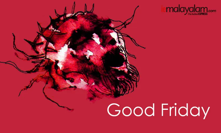 good friday, ദുഃഖവെളളി, good friday quotes, good friday images, ദുഃഖവെളളി സന്ദേശം, good friday messages, happy good friday, happy good friday images, good friday 2020, happy good friday 2020, happy good friday sms, happy good friday wallpaper, happy good friday status, good friday images, good friday wishes, happy good friday messages, good friday sms, good friday quotes, happy good friday status, good friday status, happy good friday photos, ie malayalam, ഐഇ മലയാളം, good friday, ദുഃഖവെളളി, good friday quotes, good friday images, ക്രിസ്തു, good friday messages, happy good friday, happy good friday images, good friday 2019, happy good friday 2019, happy good friday sms, ദുഖവെളളി സന്ദേശം, happy good friday wallpaper, happy good friday status, good friday images, good friday wishes, happy good friday messages, good friday sms, good friday quotes, happy good friday status, good friday status, happy good friday photos