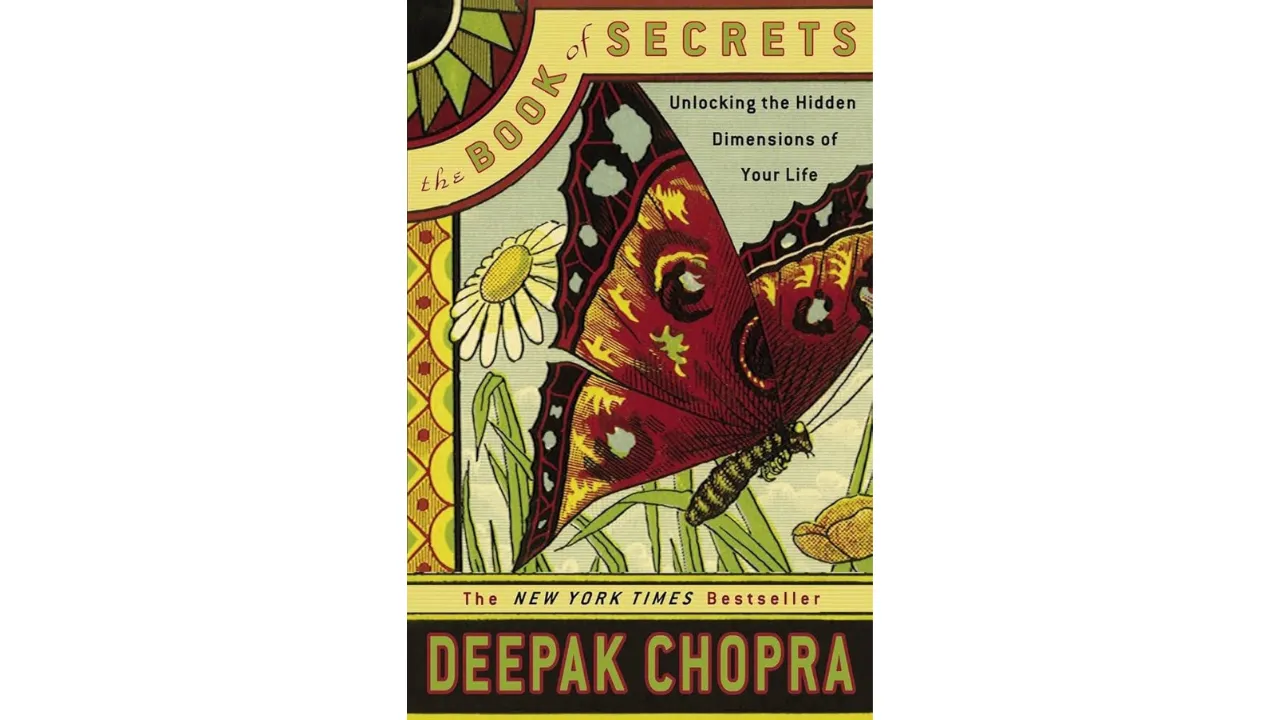 The Book of Secrets: Unlocking the Hidden Dimensions of Your Life