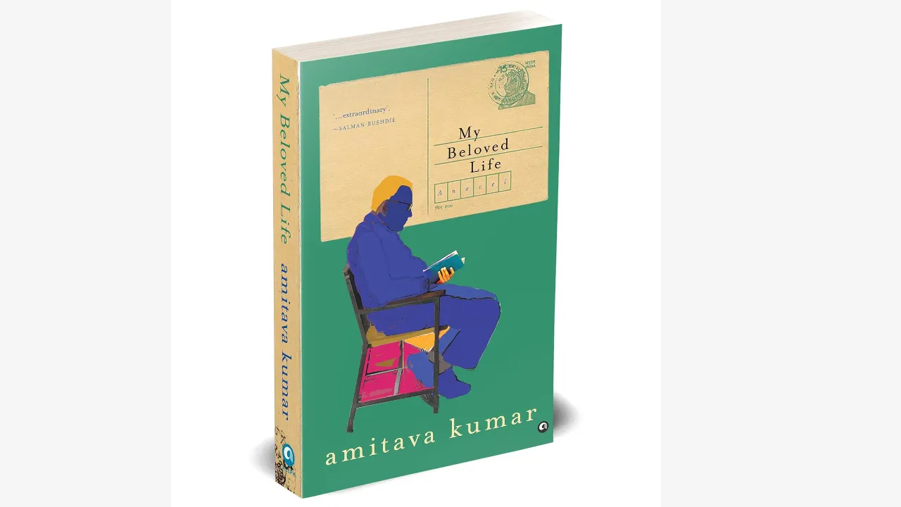My Beloved Life – Amitava Kumar