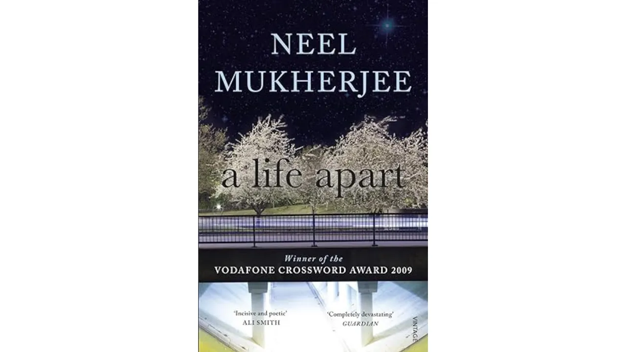 A Life Apart by Neel Mukherjee