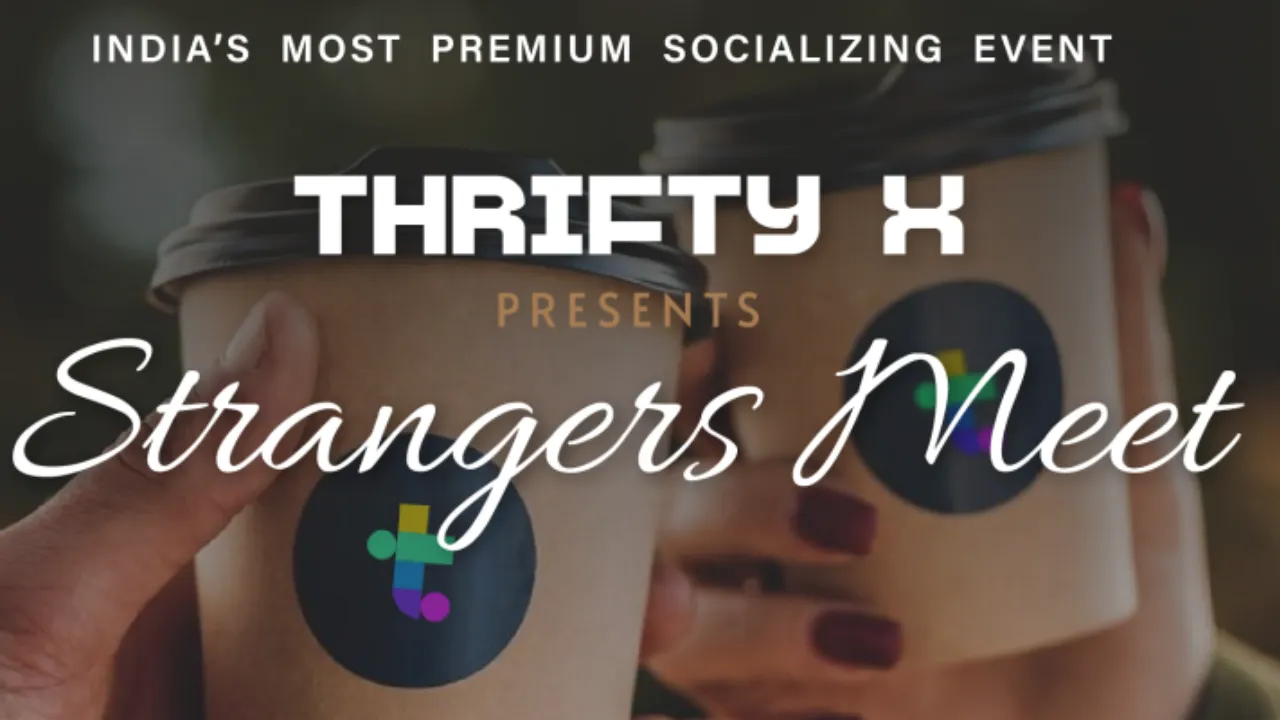 Thrifty X Strangers Meet 