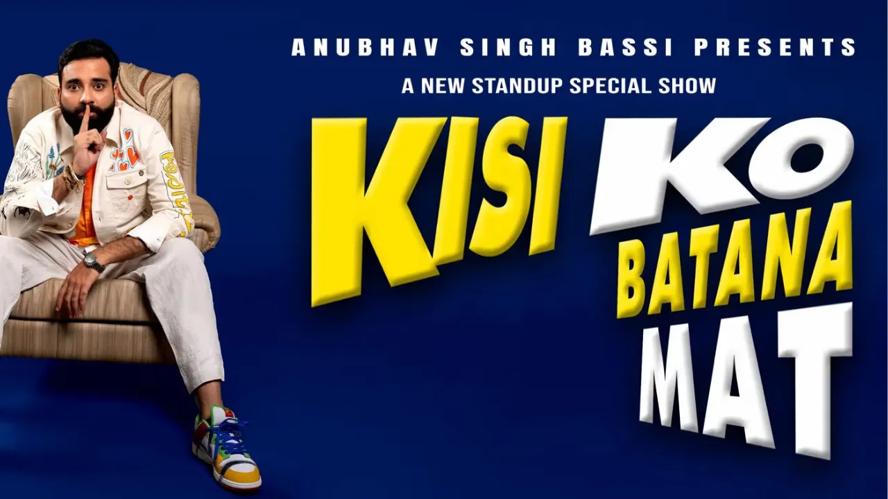 Kisi Ko Batana Mat By Anubhav Singh Bassi