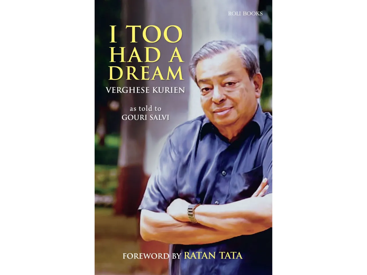 I Too Had a Dream by Verghese Kurien