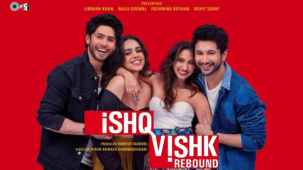 Ishq Vishk Rebound -Motion Poster |Rohit Saraf,Pashmina Roshan,Jibraan Khan,Naila  Grewal |Tips Films - YouTube