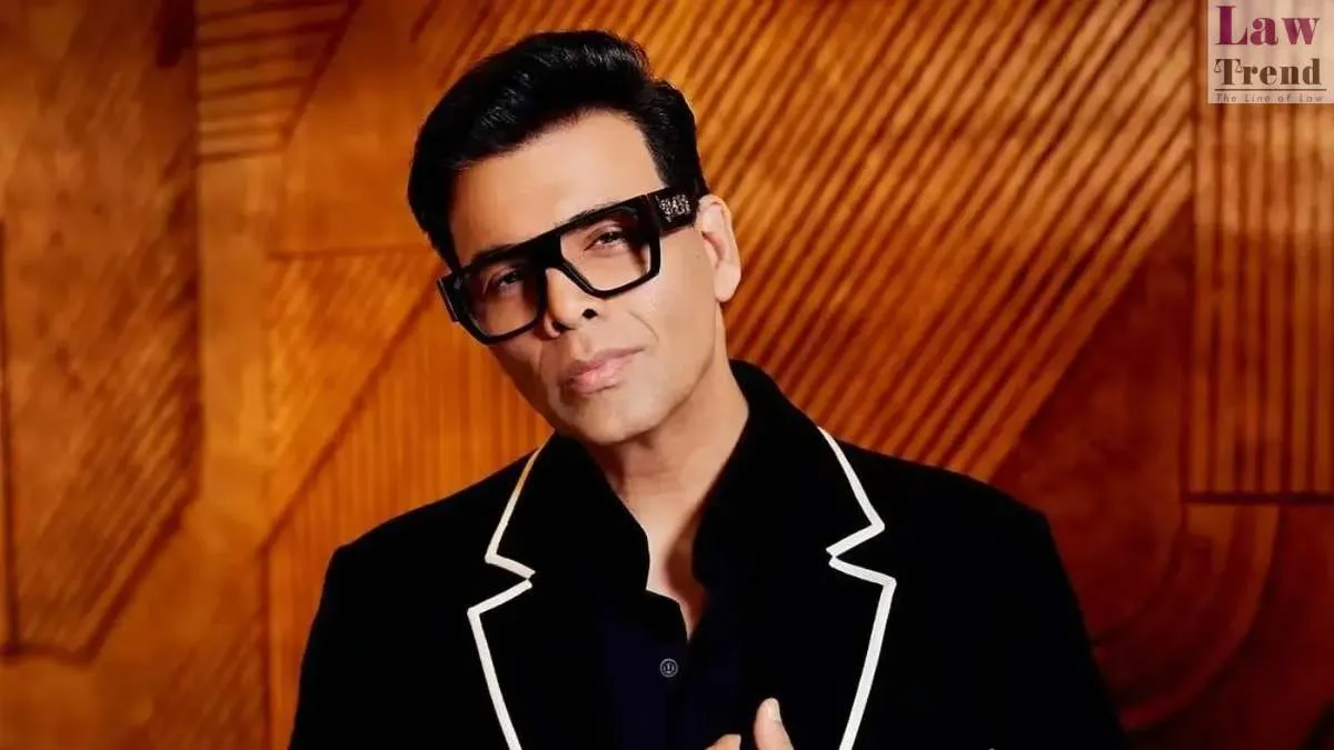 Karan Johar Seeks Legal Action Against Film Title for Unauthorized Use of  His Name - Law Trend