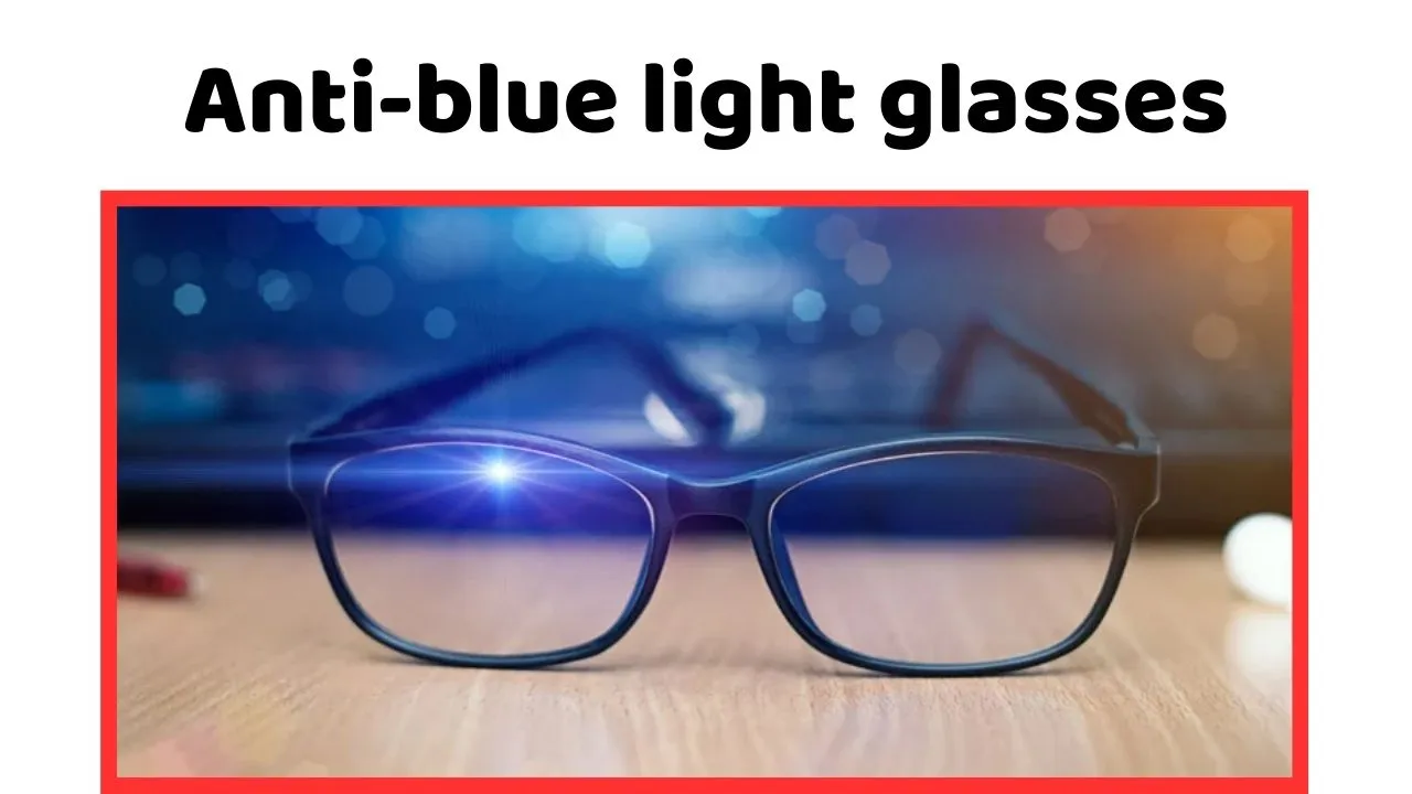 anti blue light glasses