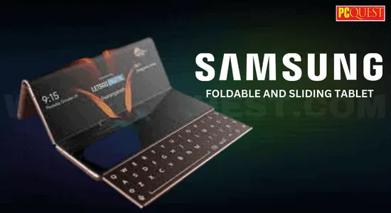 Samsung foldable and sliding tablet