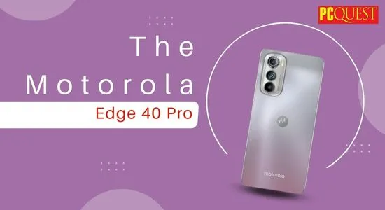 The Motorola Edge 40 Pro