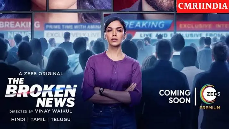 Trailer of ZEE5 Original Series, ‘The Broken News’ is out now – It exposes the truth behind ‘Breaking News’