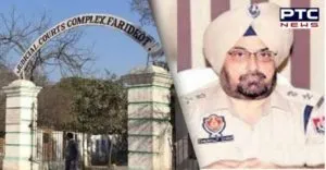 Bahal Kalan shoot case EX SSP Charanjit Sharma 7 March judicial custody