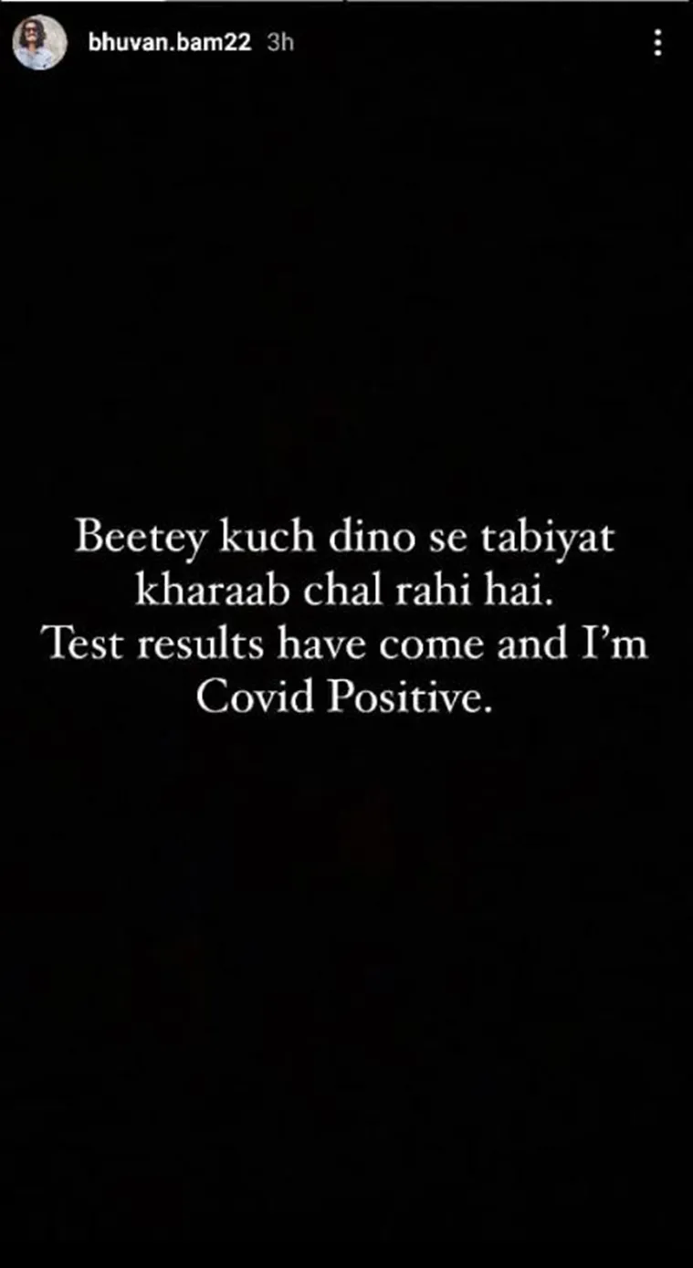 Comedian, singer and YouTuber Bhuvan Bam, popularly known for BB Ki Vines, has tested positive for the novel coronavirus.