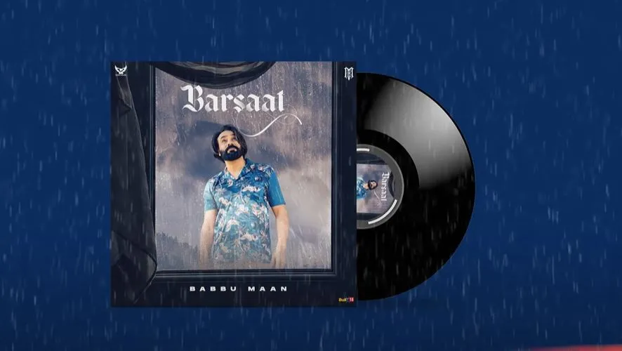 singer babbu maan new song barsaat song audio released