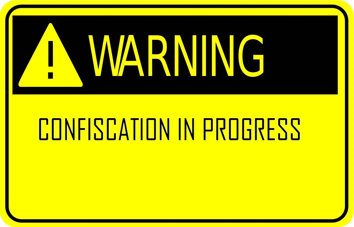 confiscation
