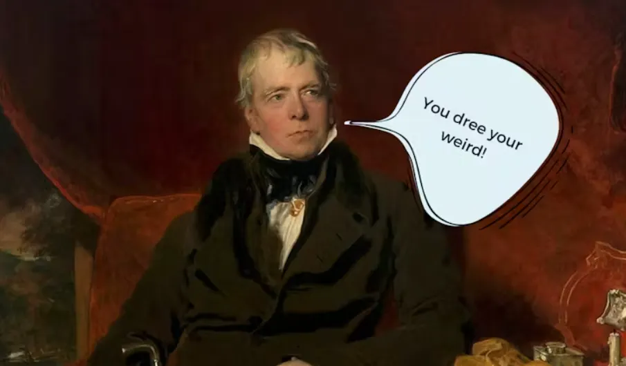 Sir Walter Scott originated the term ‘dree your weird’ Wikimedia, CC BY