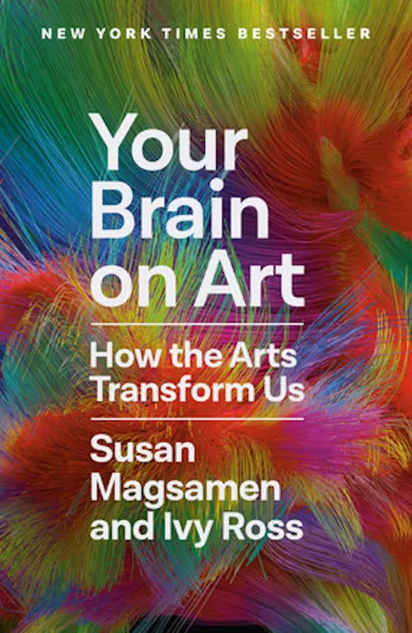 Your Brain on Art: How the Arts Transform Us.’ (Penguin Random House)