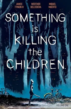 Something is Killing the Children