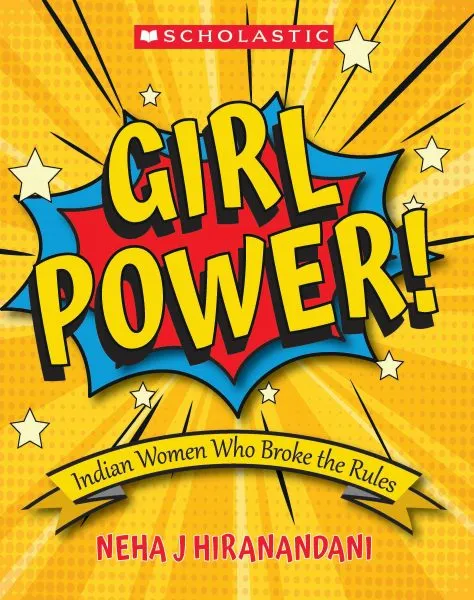 Girl Power, Neha J. Hiranandani