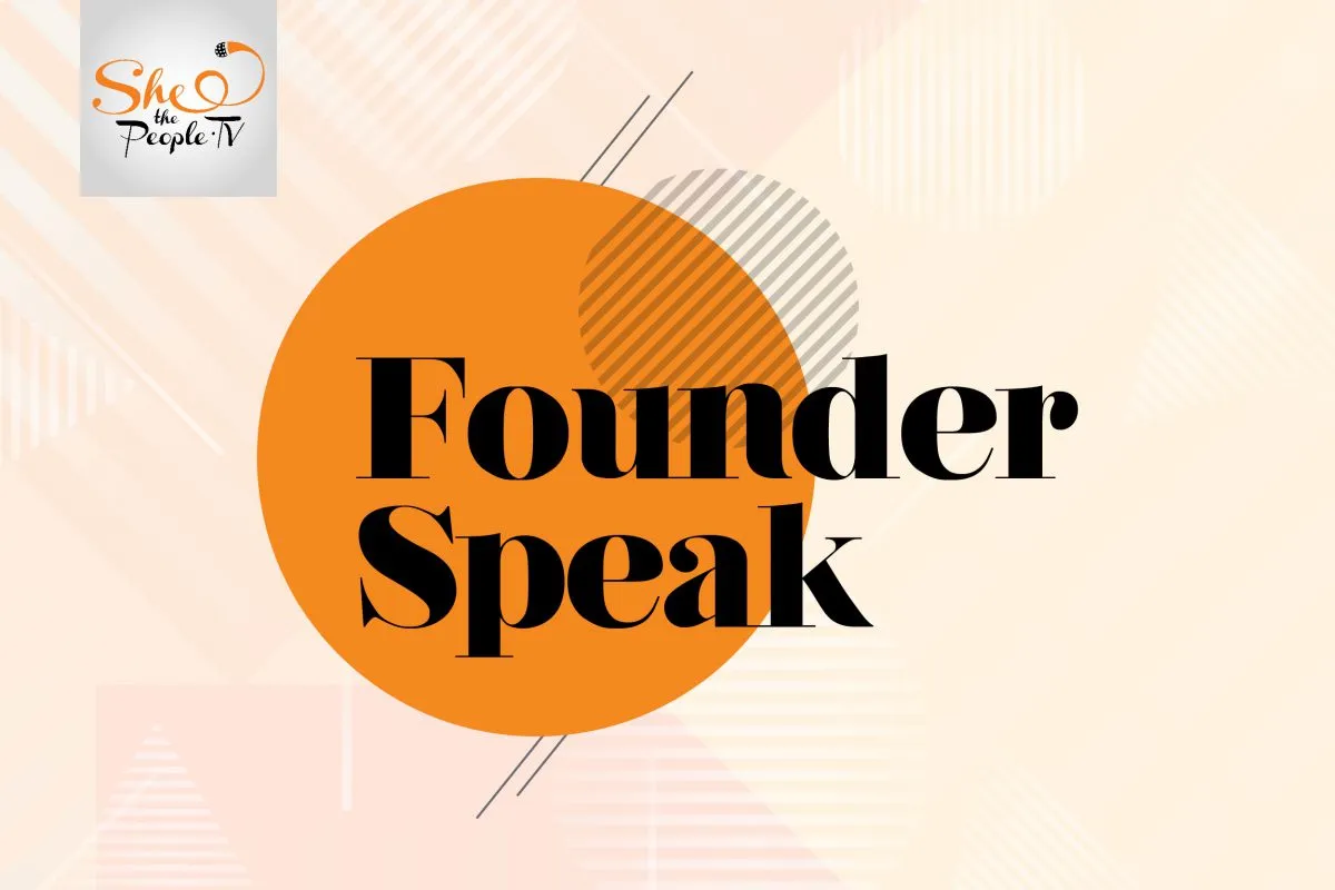 Founder Speak on SheThePeople, Women Entrepreneurs in India