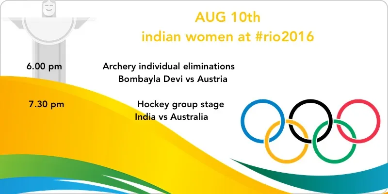 Rio August 10 Schedule for Indian Women