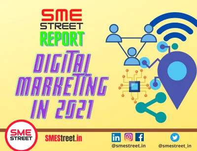 SMEStreet Report, Digital Marketing in 2021