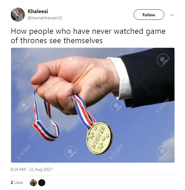 never watched Game of Thrones