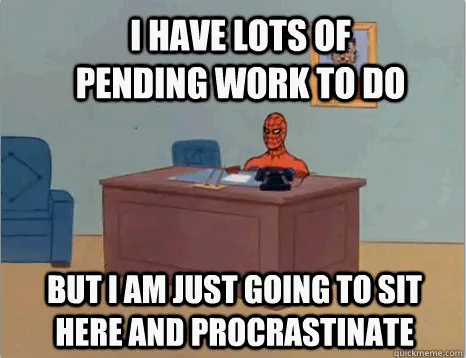 Procrastinate