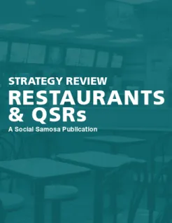 Social Media Strategy Review of Restaurants & QSRs