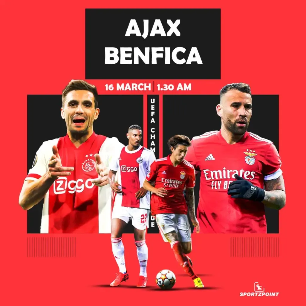 Benfica vs Ajax: UCL RO16, Second Leg Preview, Details, Team News, and Dream11 Team Predictions. |Sportz Point. 