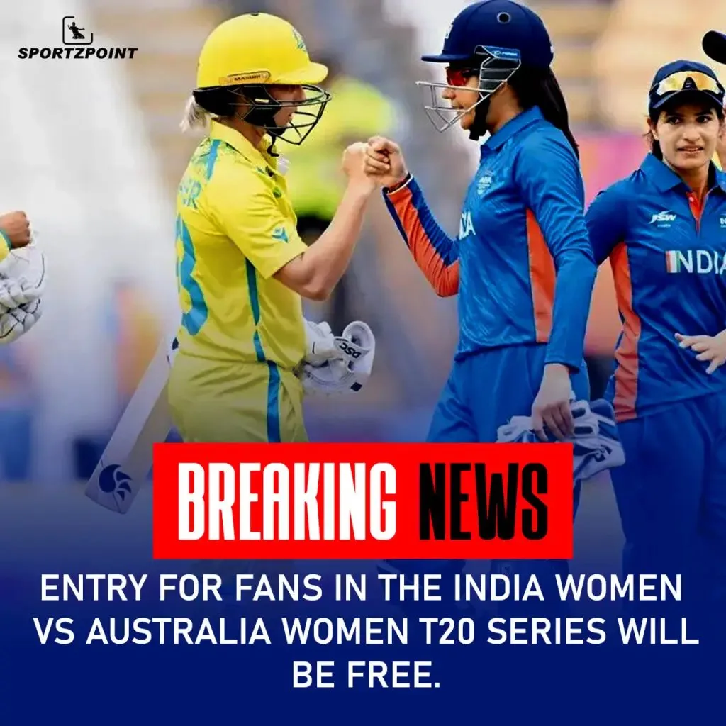 INDW vs AUSW: Entry for the India women's vs Australia women's will be free for the fans | Sportz Point