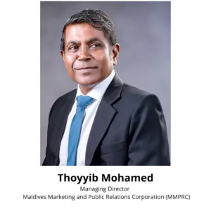 THOYYIB MOHAMED, Managing Director, Maldives Marketing and Public Relations Corporation