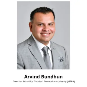 Arvind Bundhun Director, Mauritius Tourism Promotion Authority (MTPA)