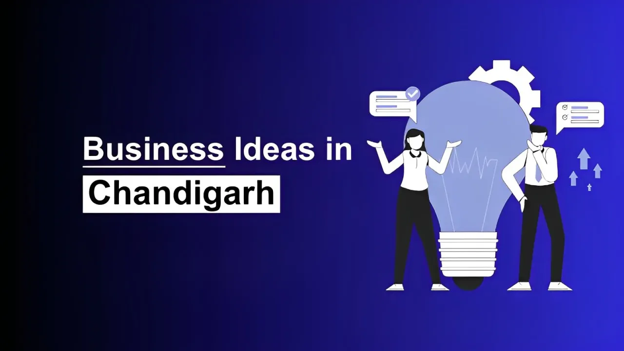 Profitable Small Business Ideas in Chandigarh for 2025