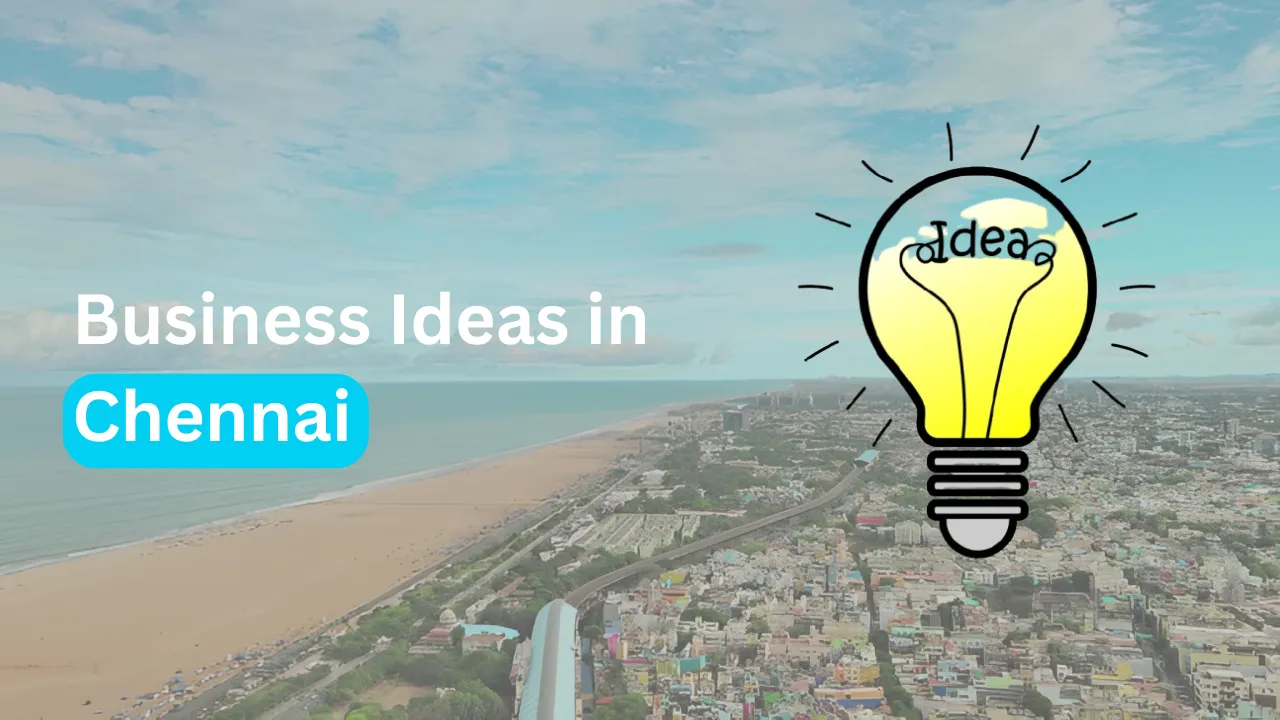 Business Ideas in Chennai