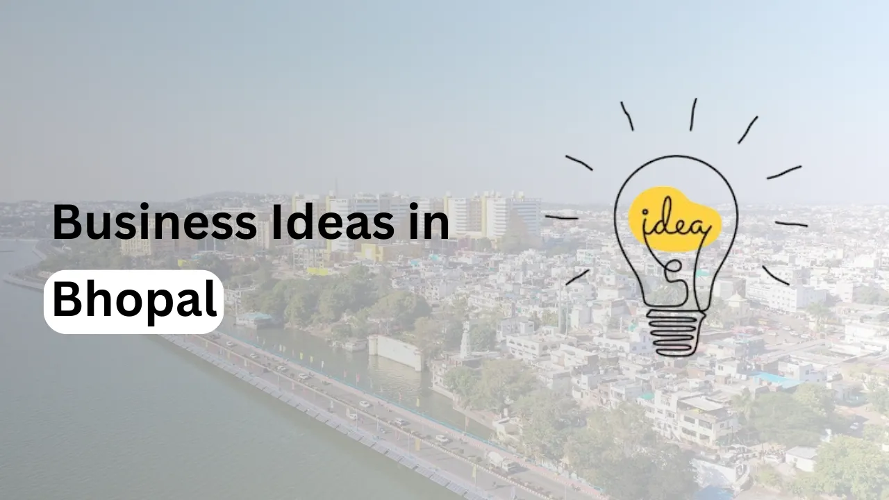 Business Ideas in Bhopal