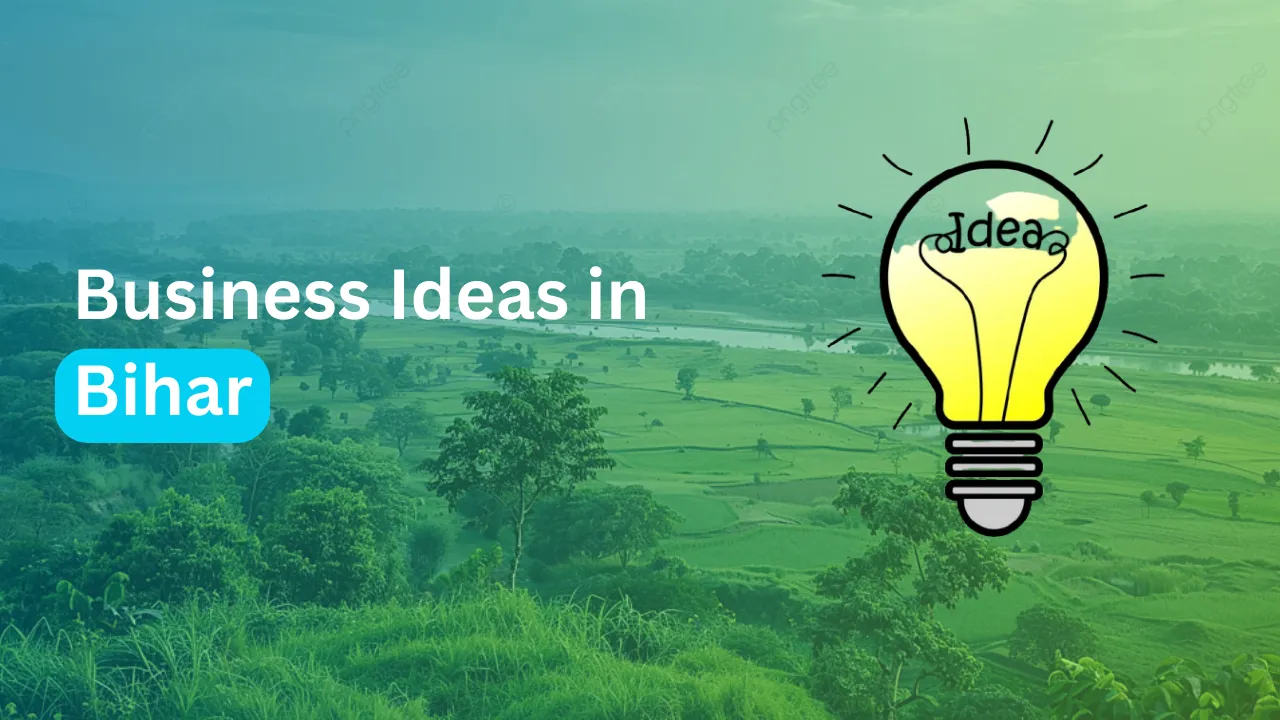 top-innovative-and-unique-small-business-ideas-in-bihar-2025