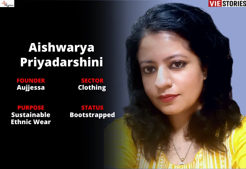 Aishwarya Priyadarshini Founder of Aujjessa