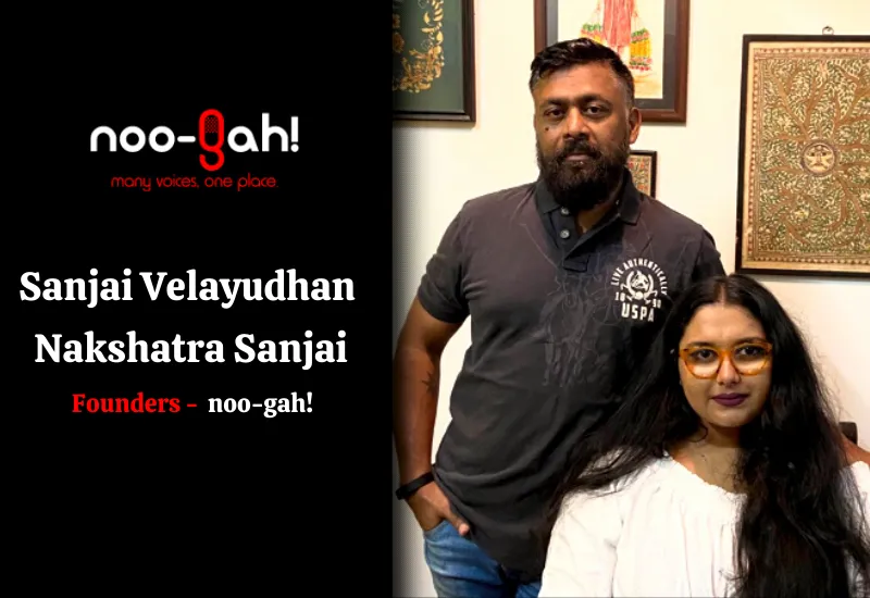 Sanjai Velayudhan & Nakshatra Sanjai Founders of noo-gah!